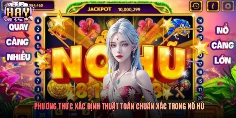 Phương thức xác định thuật toán chuẩn xác trong nổ hũ Phương thức xác định thuật toán chuẩn xác trong nổ hũ
