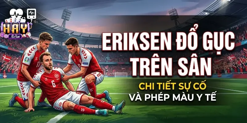 Eriksen đổ gục trên sân ở trận Đan Mạch vs Ukraine dù không va chạm với ai